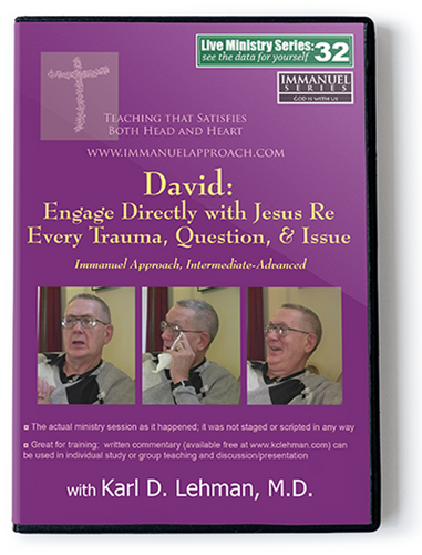 David: Engage Directly with Jesus Re Every Trauma, Question, & Issue (LMS #32)